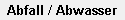 Abfall / Abwasser