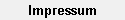 Impressum